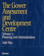 The Gower Assessment and Development Centre (3 volume set)