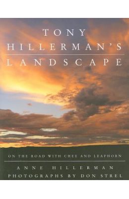 Tony Hillerman's Landscape: On the Road with an American Legend