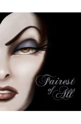 Fairest of All: A Tale of the Wicked Queen
