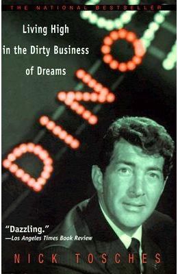 Dino: Living High in the Dirty Business of Dreams