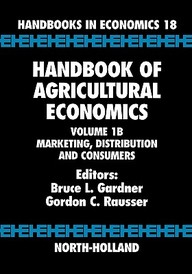 Handbook of Agricultural Economics, Volume 1B: Marketing, Distribution, and Consumers