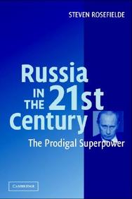 Russia In The 21st Century: The Prodigal Superpower / Edition 1