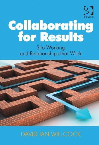 Collaborating for Results: Silo Working and Relationships That Work