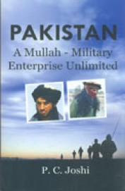 Pakistan : A Mullah Military Enterprise Unlimited