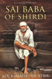 Sai Baba Of Shirdi A Unique Saint