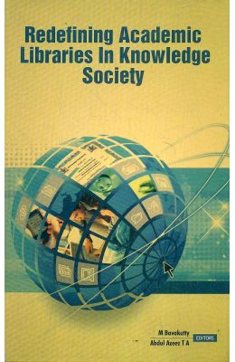 Redefining Academic Libraries In Knowledge Society