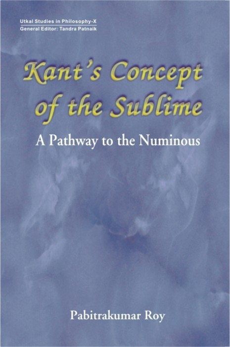 Kants Concept of the Sublime: A Pathway to the Numinous
