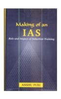 Making Of An Ias - Role & Impact Of Inducting Training