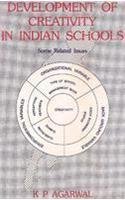 Development of creativity in Indian schools: Some related issues