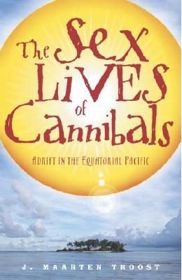 The Sex Lives of Cannibals: Adrift in the Equatorial Pacific