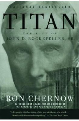 Titan The Life Of John D Rockefeller