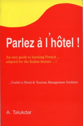 Parlez a I'Hotel: Easy Guide to Learning French Adapted for the Indian Learner