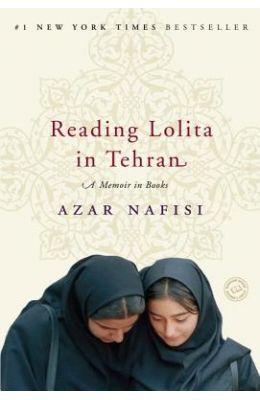 Reading Lolita in Tehran: A Memoir in Books