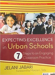 Expecting Excellence in Urban Schools: 7 Steps to an Engaging Classroom Practice
