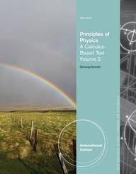 Principles of Physics: Volume 2: A Calculus-Based Text (International Edition)
