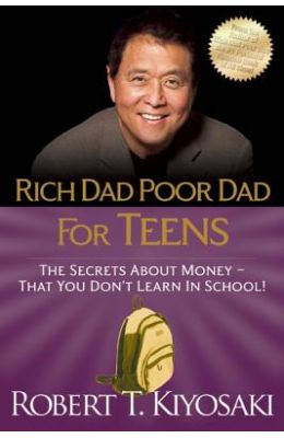 Rich Dad Poor Dad For Teens