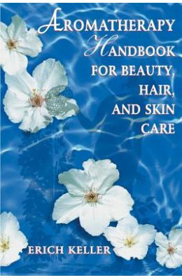 Aromatherary Handbook For Beauty Hair & Skin Care