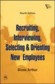 Recruiting Interviewing Selecting & Orienting New Employees