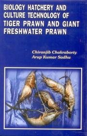 Biology Haterchty and Culture Technology of Tiger Prawns and Giant Freshwater Prawns
