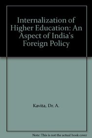 Internalization Of Higher Education: An Aspect Of India's Foreign Policy