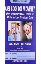Case Book For Midwifery : With Important Notes Based On Maternal & Newborn Care