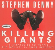 Killing Giants: 10 Strategies To Topple The Goliath In Your Industry