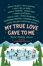 My True Love Gave to Me: Twelve Holiday Stories