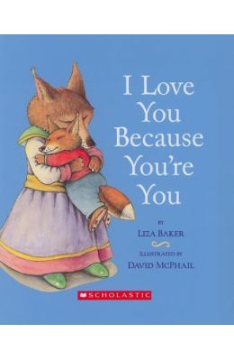 I Love You Because You're You
