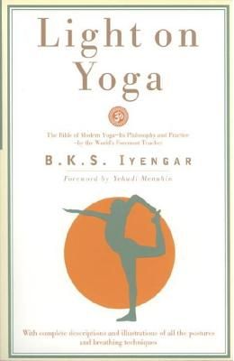Light On Yoga : The Bible Of Modern Yoga
