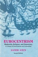 Eurocentrism: Modernity, Religion And Democracy A Critique Of Eurocentrism And Culturalism
