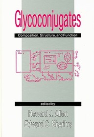 Glycoconjugates - Composition, Structure And Function