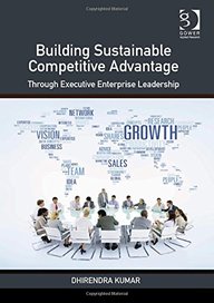 Building Sustainable Competitive Advantage: Through Executive Enterprise Leadership