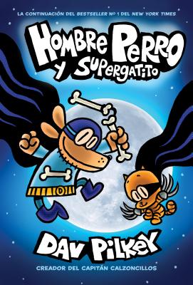 Hombre Perro Y Supergatito (Dog Man and Cat Kid)