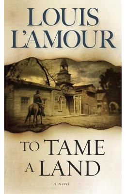 To Tame A Land