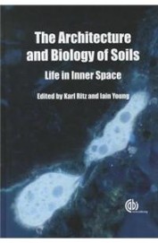 Architecture & Biology Of Soils Life In Inner Space