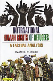 International Human Rights Of Refugees : A Factual Analysis