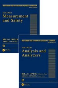 Instrument and Automation Engineers' Handbook: Process Measurement and Analysis, Fifth Edition, Volume 1 - Two Volume Set