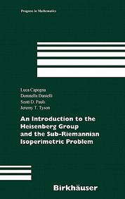 An Introduction To The Heisenberg Group And The Sub-riemannian Isoperimetric Problem , Vol. 259