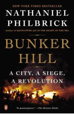 Bunker Hill: A City, a Siege, a Revolution