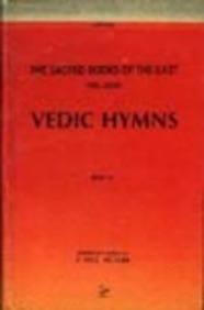 Vedic Hymns (In 2 Vols. ) The Sacred Books Of The East: Vols. 32, 46