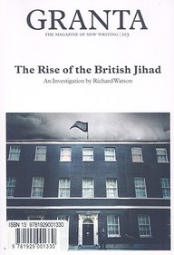 Granta 103: The Rise Of The British Jihad