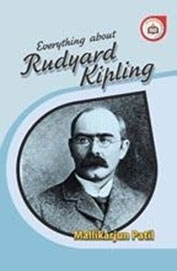 Everything About Rudyard Kipling