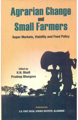 Agrarian Change & Small Farmers Super Markets Viability & Food Policy