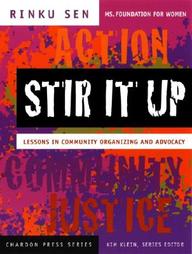 Stir It Up: Lessons In Community Organizing And Advocacy