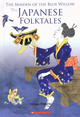 Maiden Of The Blue Willow & Other Japanese Folktales