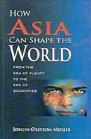 How Asia Can Shape The World