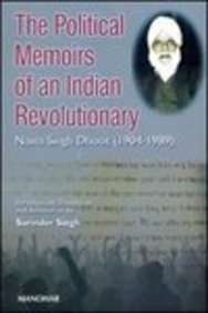 The Political Memoirs Of An Indian Revolutionary Naina Singh Dhoot (1904-1989)
