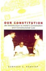Our Constitution An Introduction To Indias Constitution & Constitutional Law