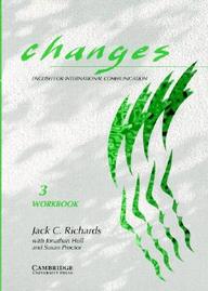 Changes 3 Workbook: English For International Communication