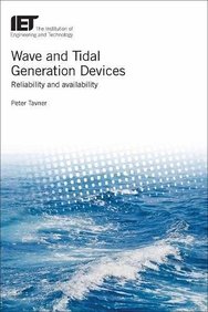 Wave and Tidal Generation Devices: Reliability and Availability (Energy Engineering)